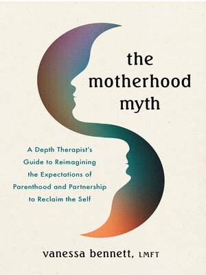 cover image of The Motherhood Myth